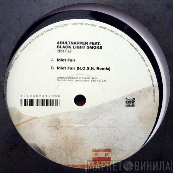 Adultnapper Feat. Black Light Smoke  - Idiot Fair