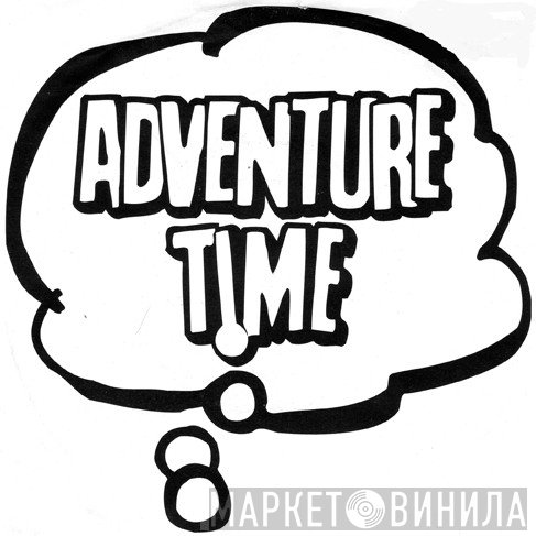 Adventure Time  - Adventure Time