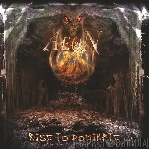 Aeon   - Rise To Dominate