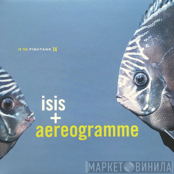 Aereogramme, Isis  - In The Fishtank 14