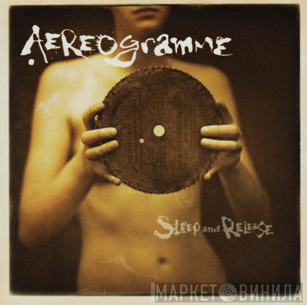 Aereogramme  - Sleep And Release