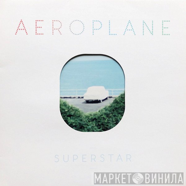 Aeroplane - Superstar
