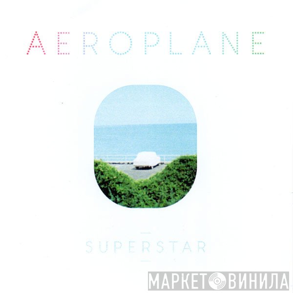 Aeroplane  - Superstar