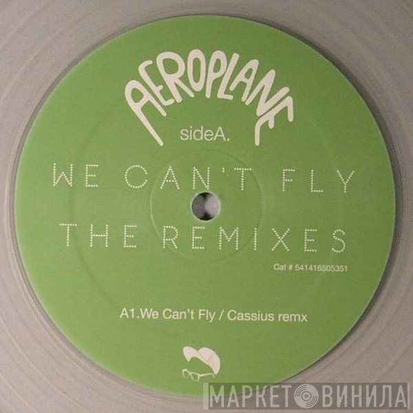 Aeroplane - We Can't Fly - The Remixes