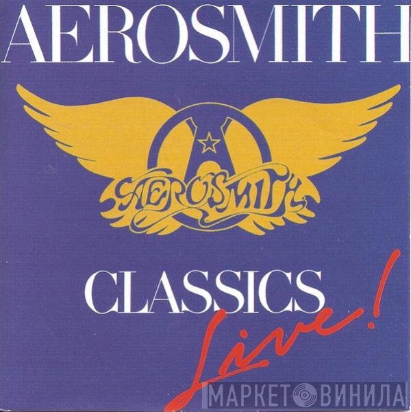Aerosmith  - Classics Live!