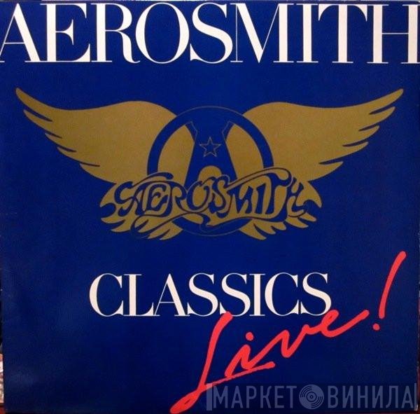 Aerosmith  - Classics Live