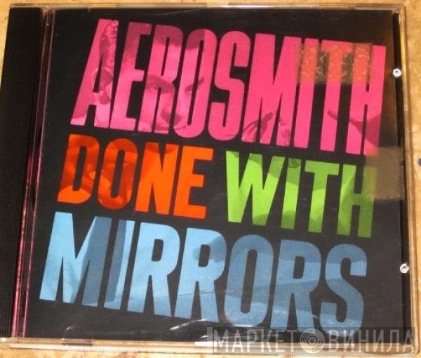 Aerosmith  - Done With Mirrors