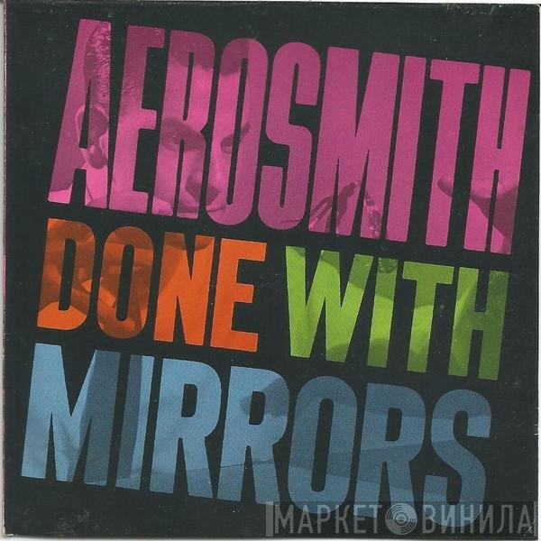 Aerosmith  - Done With Mirrors