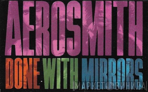 Aerosmith - Done With Mirrors