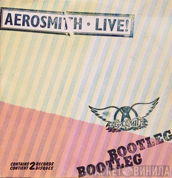 Aerosmith  - Live! Bootleg