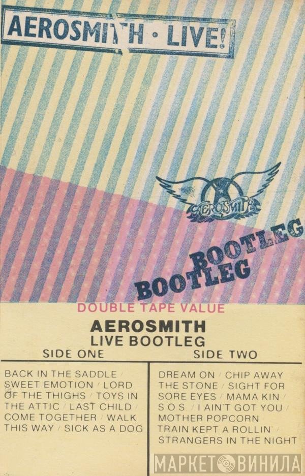 Aerosmith  - Live! Bootleg