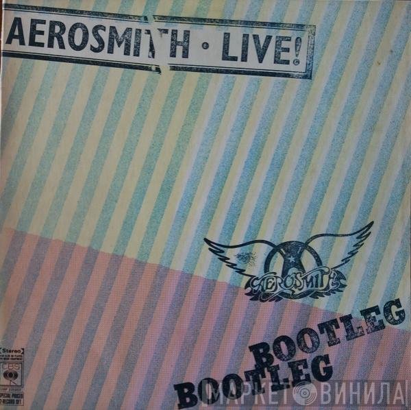 Aerosmith  - Live! Bootleg