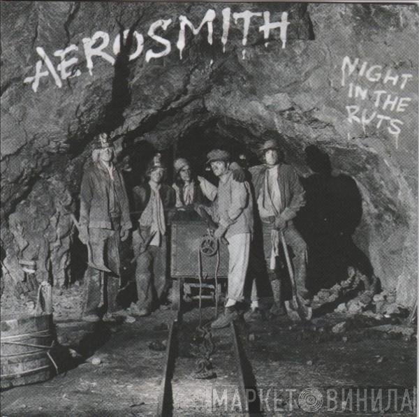 Aerosmith  - Night In The Ruts