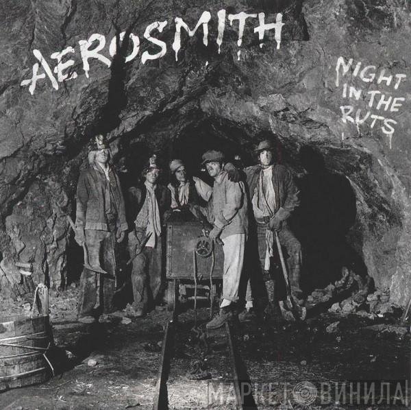 Aerosmith  - Night In The Ruts