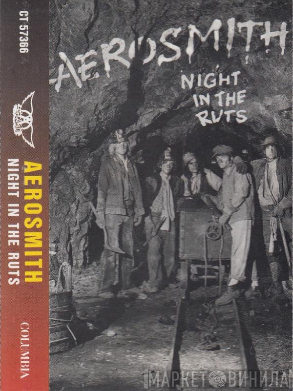 Aerosmith  - Night In The Ruts