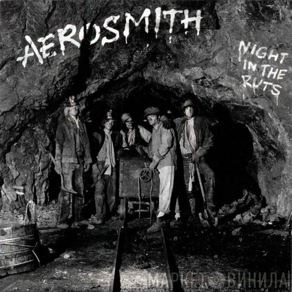 Aerosmith  - Night In The Ruts