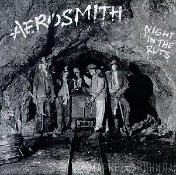 Aerosmith  - Night In The Ruts