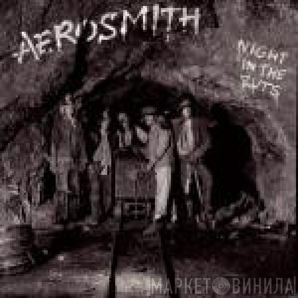 Aerosmith  - Night In The Ruts