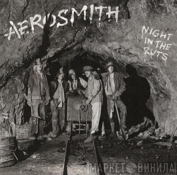 Aerosmith  - Night In The Ruts