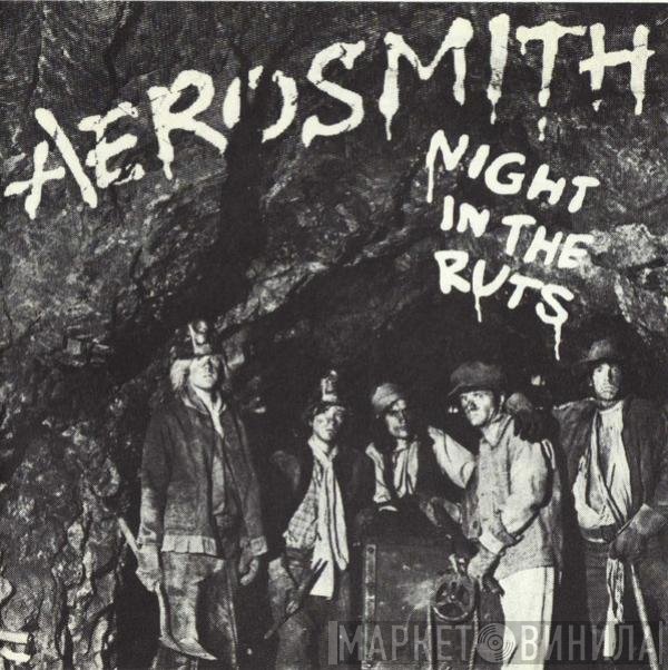 Aerosmith  - Night In The Ruts