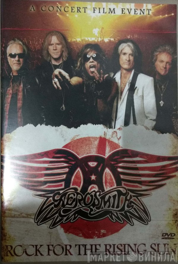 Aerosmith  - Rock For The Rising Sun