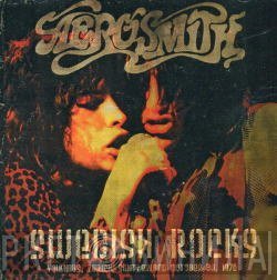 Aerosmith  - Swedish Rocks