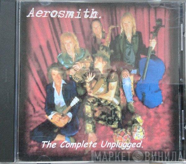 Aerosmith  - The Complete Unplugged