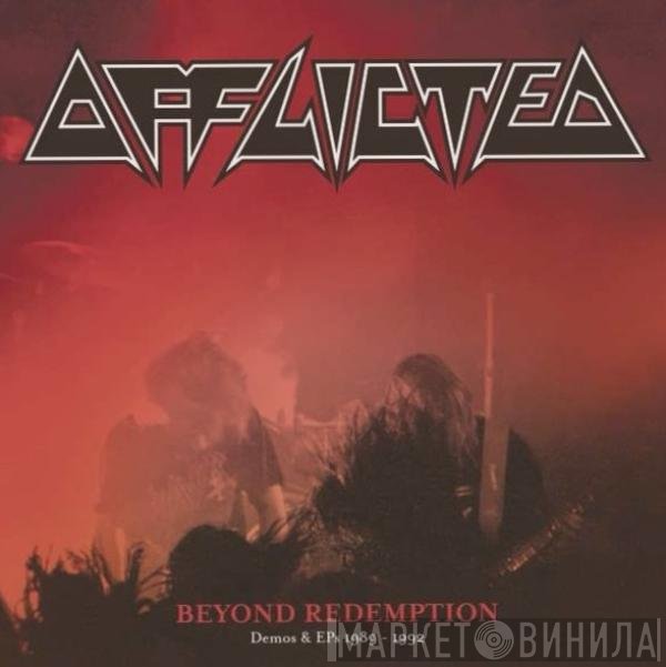Afflicted - Beyond Redemption (Demos & EPs 1989 - 1992)