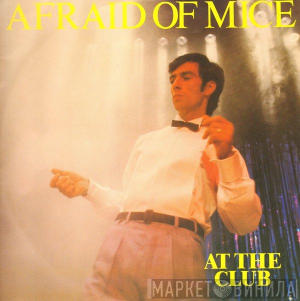 Afraid Of Mice - At The Club