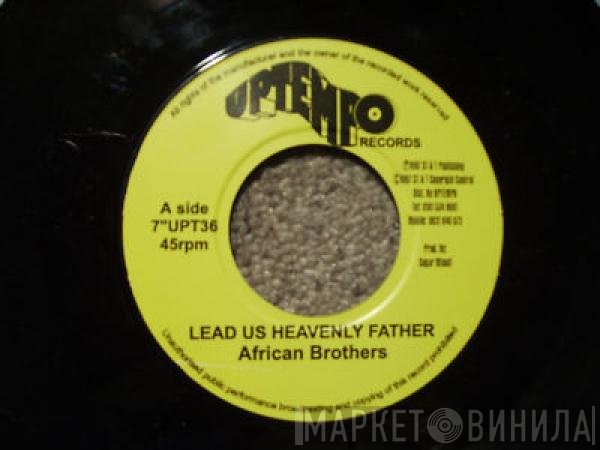 African Brothers  - Lead Us Heavenly Father
