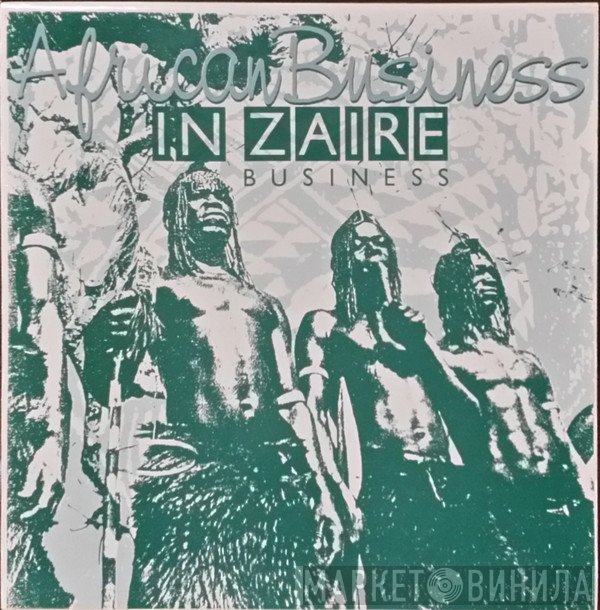 African Business - In Zaire Business Remixes