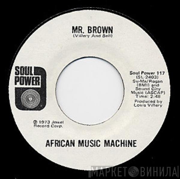 African Music Machine - Mr. Brown / Camel Time