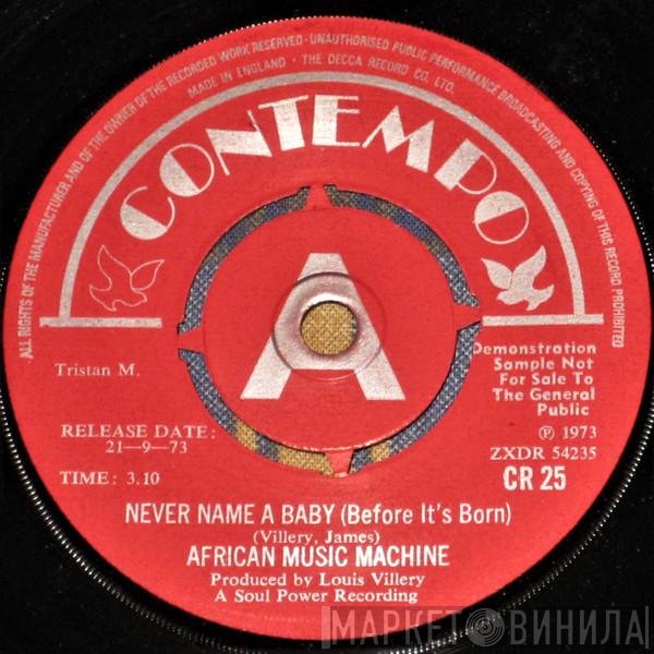African Music Machine - Never Name A Baby (Before It's Born) / The Dapp
