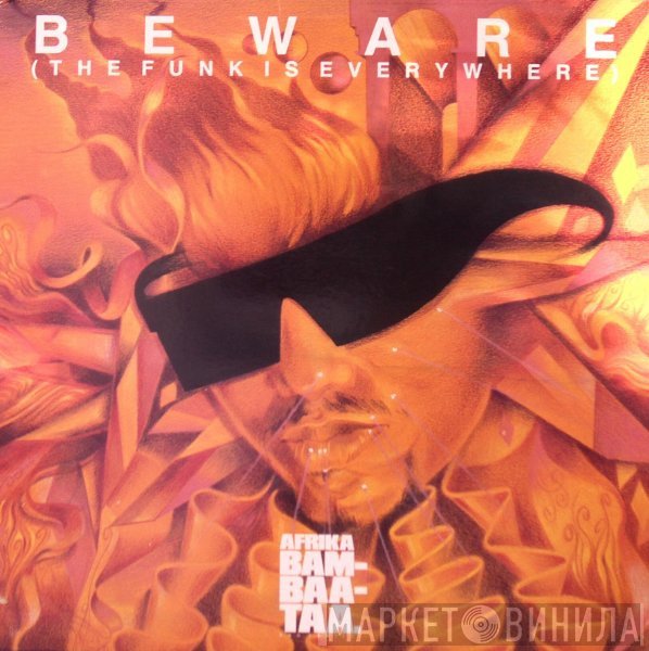 Afrika Bambaataa & Family - Beware (The Funk Is Everywhere)
