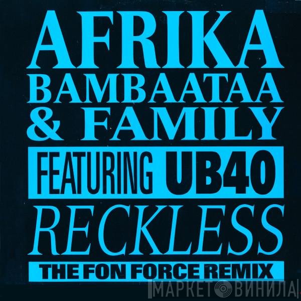 Afrika Bambaataa &amp; Family, UB40 - Reckless (The Fon Force Remix)