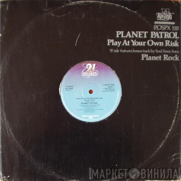 Afrika Bambaataa & Soulsonic Force, Planet Patrol - Play At Your Own Risk / Planet Rock