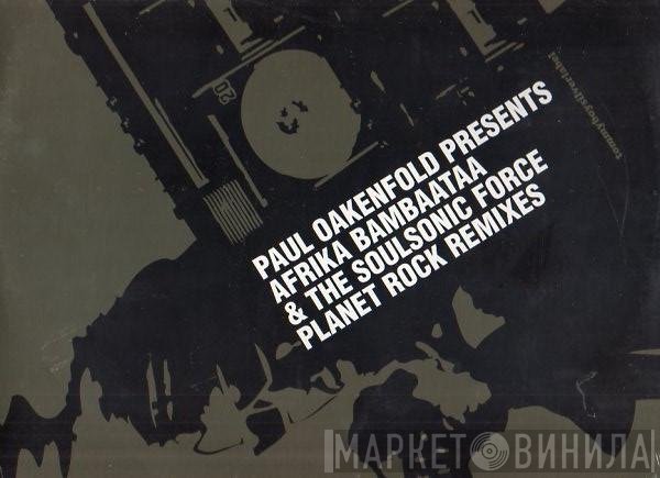Afrika Bambaataa & Soulsonic Force, Paul Oakenfold - Planet Rock (Remixes)