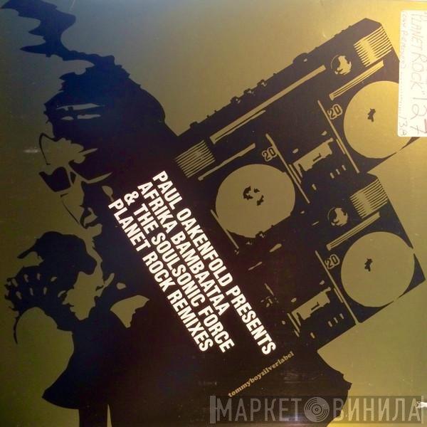 Afrika Bambaataa & Soulsonic Force, Paul Oakenfold - Planet Rock Remixes
