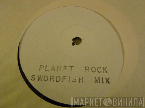 Afrika Bambaataa & Soulsonic Force - Planet Rock (Swordfish Mix)