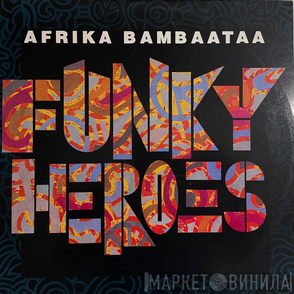 Afrika Bambaataa - Funky Heroes