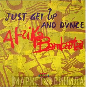 Afrika Bambaataa - Just Get Up And Dance