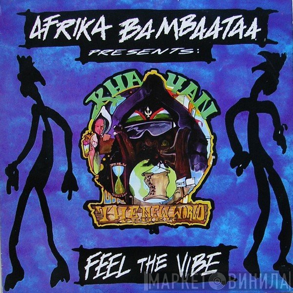 Afrika Bambaataa, Khayan & The New World Power - Feel The Vibe