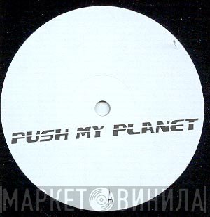 Afrika Bambaataa - Push My Planet / Planet Rock Remix