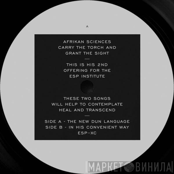 Afrikan Sciences - The New Dun Language b​/​w In His Convenient Way