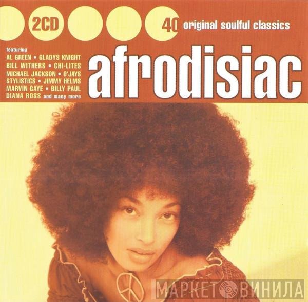  - Afrodisiac (40 Original Soulful Classics)