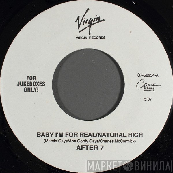 After 7 - Baby I'm For Real / Natural High