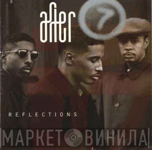 After 7  - Reflections