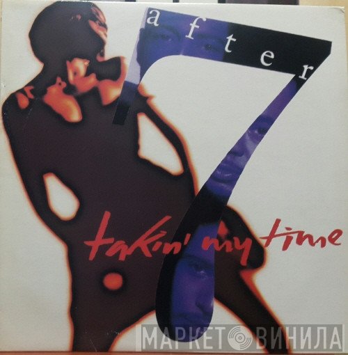 After 7  - Takin' My Time