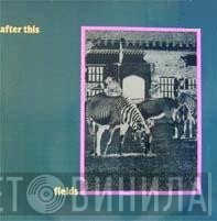 After This - Fields / Hollow Hills