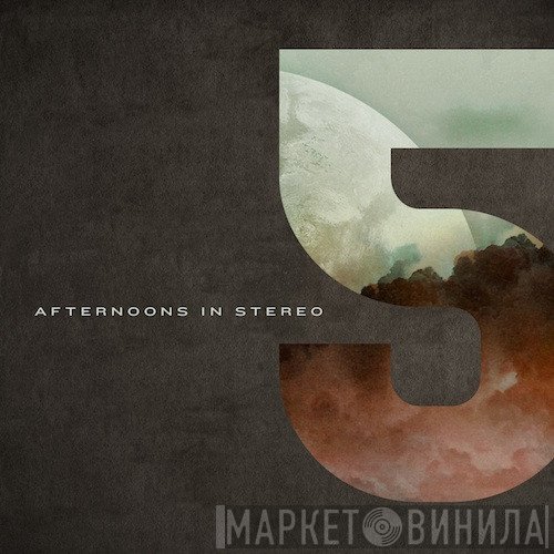 Afternoons In Stereo  - 5